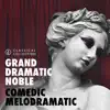 Julian Gallant, David Tobin & Jeff Meegan - Classical Collection - Comedic Melodramatic